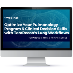 TeraRecon_Pulmonology Clinical Decision Skills_Webinar & Video Image Monitors_May 25