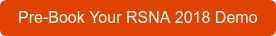 Pre-Book Your RSNA 2018 Demo