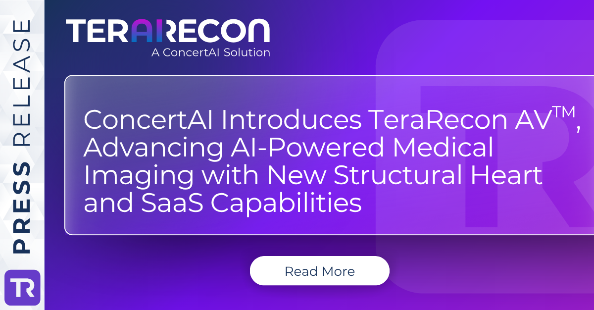 ConcertAI Introduces TeraRecon AV™, Advancing AI-Powered Medical Imaging with New Structural Heart and SaaS Capabilities