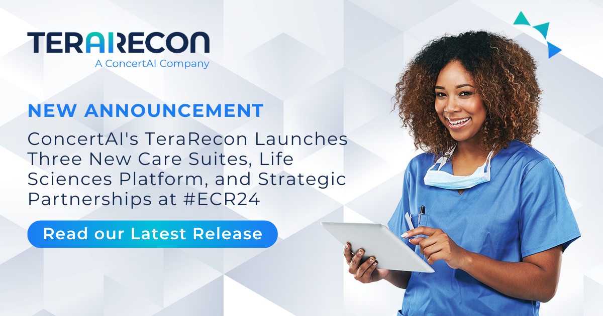 ConcertAI's TeraRecon Launches Three New Care Suites, Life Sciences Platform, and Strategic Partnerships at #ECR24
