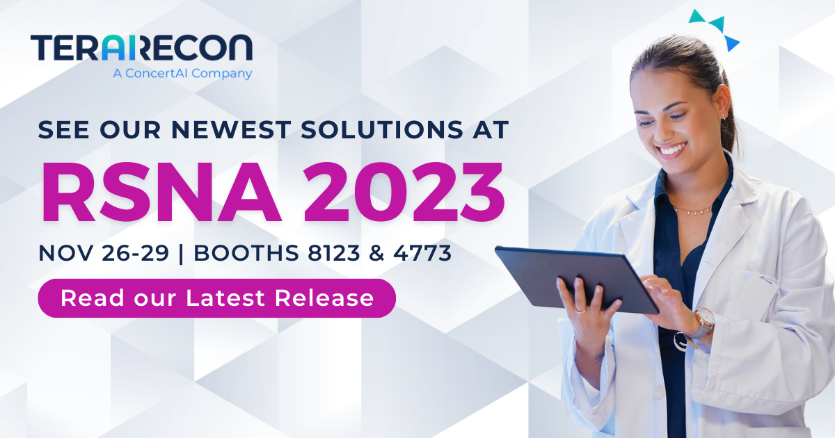 ConcertAI's TeraRecon, Integrates Clinical and Generative AI, Supporting Clinical Research and Advancing Clinical Care Solutions at #RSNA23