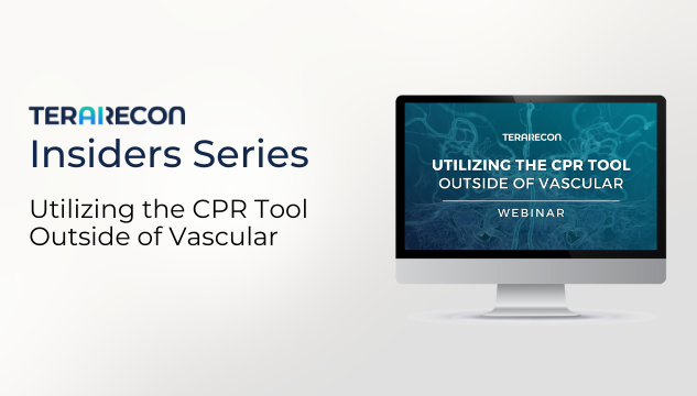 TeraRecon Insiders Series_Utilizing the CPR Tool Outside of Vascular_Resource Page