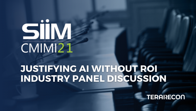 TeraRecon_SIIM CMIMI 2021 Justifying AI without ROI_Dan McSweeney Industry Panel_Resource Page Image (1)