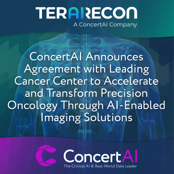 ConcertAI Announces Agreement with Leading Cancer Center to Accelerate and Transform Precision Oncology Through AI-Enabled Imaging Solutions